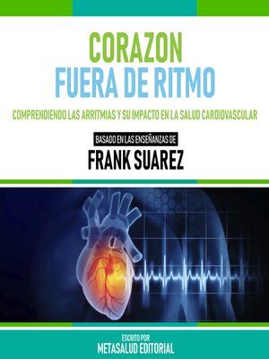 cover image of Corazon Fuera De Ritmo--Basado En Las Enseñanzas De Frank Suarez